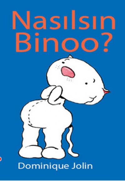 Nasılsın Binoo ? Nasılsın Binoo ?