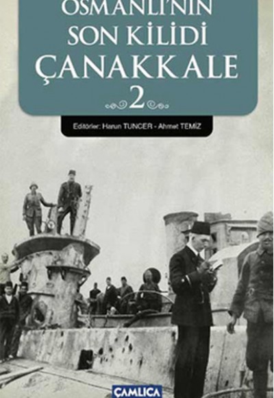 Osmanlı'nın Son Kilidi Çanakkale 2 Osmanlı'nın Son Kilidi Çanakkale 2