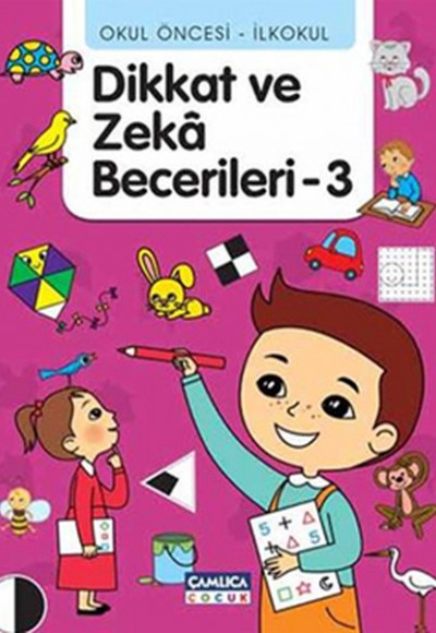 Okul Öncesi - İlkokul Dikkat ve Zeka Becerileri -3 Okul Öncesi - İlkokul Dikkat ve Zeka Becerileri -3