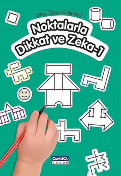 Noktalarla Dikkat ve Zeka-1 (Okul Öncesi - İlkokul ) Noktalarla Dikkat ve Zeka-1 (Okul Öncesi - İlkokul )