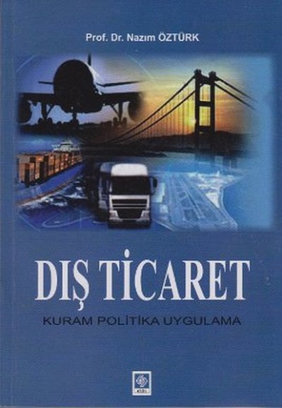 Dış Ticaret Kuram Politika Uygulama Dış Ticaret Kuram Politika Uygulama