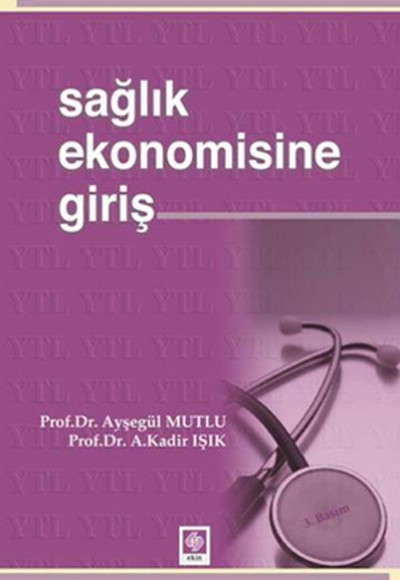 Sağlık Ekonomisine Giriş Sağlık Ekonomisine Giriş