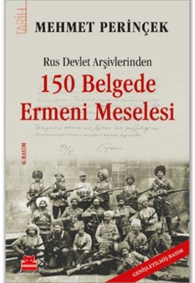 Rus Devlet Arşivlerinden 150 Belgede Ermeni Meselesi