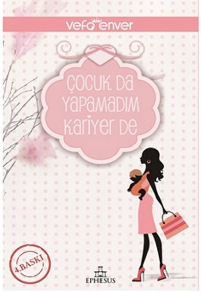 Çocuk da Yapamadım Kariyer de Çocuk da Yapamadım Kariyer de