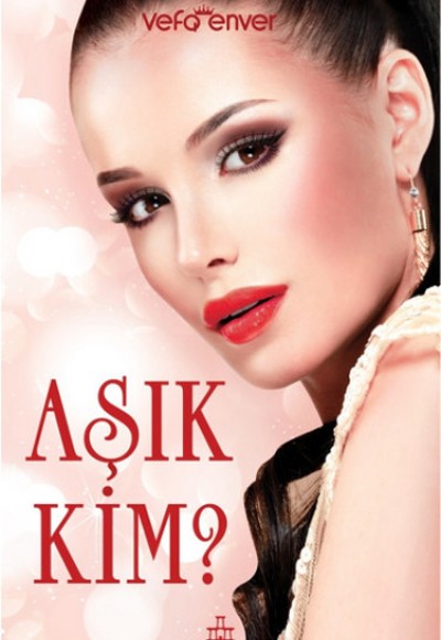 Aşık Kim? Aşık Kim?