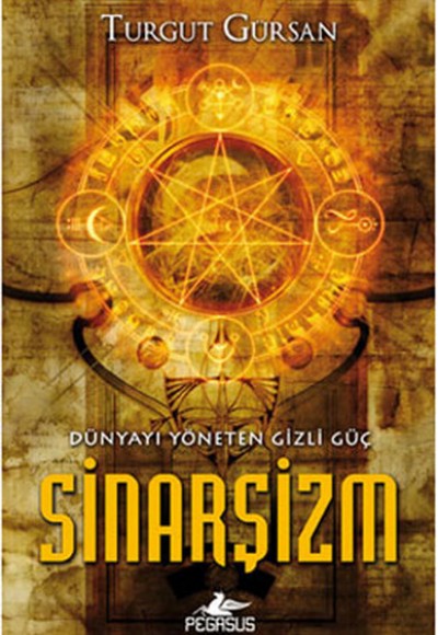Dünyayı Yöneten Gizli Güç Sinarşizm Dünyayı Yöneten Gizli Güç Sinarşizm