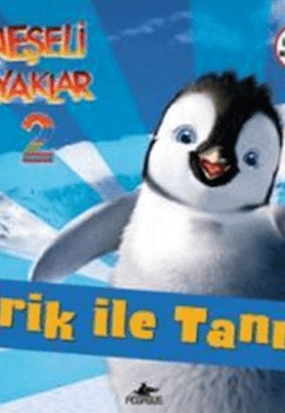 Neşeli Ayaklar 2 Erik İle Tanış! Ve Amigolar! Neşeli Ayaklar 2 Erik İle Tanış! Ve Amigolar!