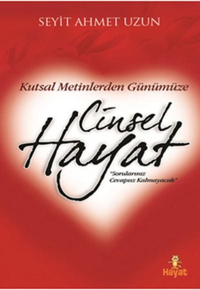 Kutsal Metinlerden Günümüze Cinsel Hayat Kutsal Metinlerden Günümüze Cinsel Hayat
