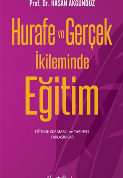 Hurafe ve Gerçek İkileminde Eğitim Hurafe ve Gerçek İkileminde Eğitim