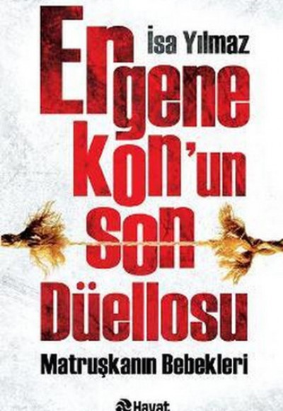 Ergenekon'un Son Düellosu Matruşkanın Bebekleri Ergenekon'un Son Düellosu Matruşkanın Bebekleri