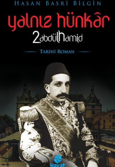 Yalnız Hünkar 2. Abdülhamid Yalnız Hünkar 2. Abdülhamid
