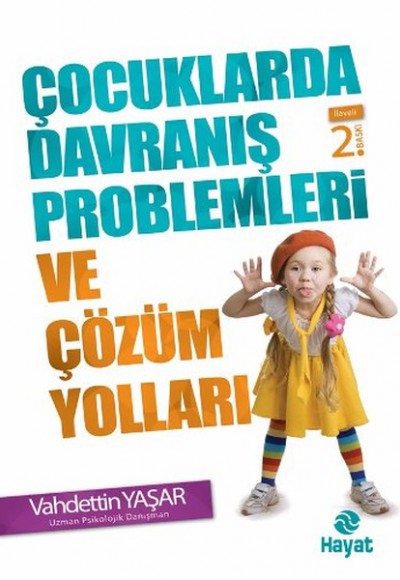 Çocuklarda Davranış Problemleri ve Çözüm Yolları Çocuklarda Davranış Problemleri ve Çözüm Yolları