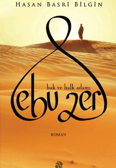 Hak ve Halk Adamı Ebu Zer Hak ve Halk Adamı Ebu Zer