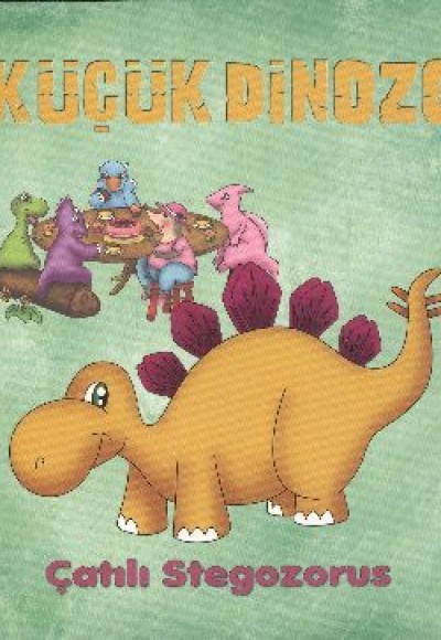 5 Küçük Dinozor - Çatılı Stegozorus 5 Küçük Dinozor - Çatılı Stegozorus