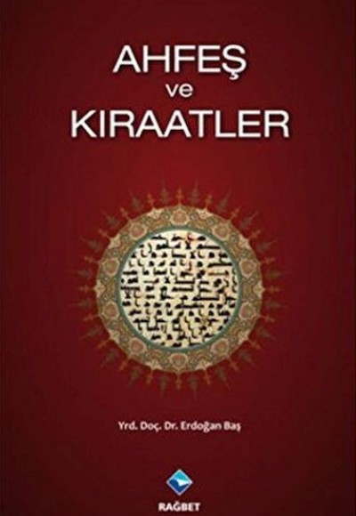 Ahfeş ve Kıraatler Ahfeş ve Kıraatler