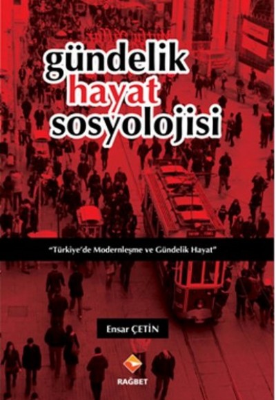 Gündelik Hayat Sosyolojisi Gündelik Hayat Sosyolojisi