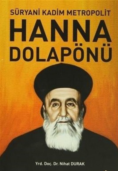 Süryani Kadim Metropolit Hanna Dolapönü Süryani Kadim Metropolit Hanna Dolapönü