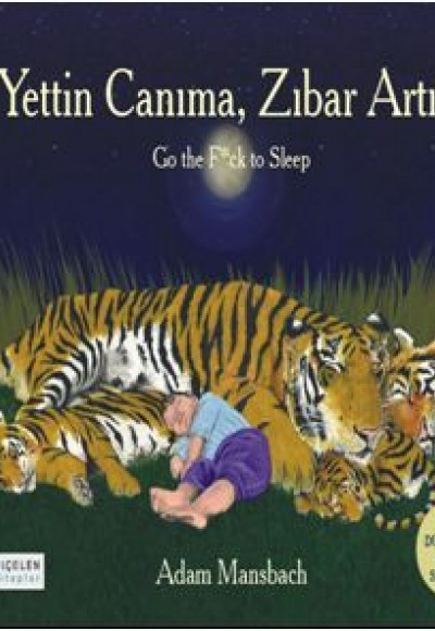 Yettin Canıma, Zıbar Artık! Yettin Canıma, Zıbar Artık!