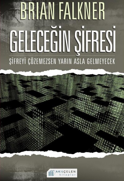 Geleceğin Şifresi Şifreyi Çözemezsen Yarın Asla Gelmeyecek Geleceğin Şifresi Şifreyi Çözemezsen Yarın Asla Gelmeyecek