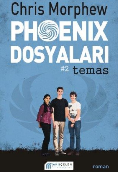 Phoenix Dosyaları -2 / Temas Phoenix Dosyaları -2 / Temas