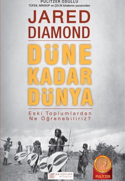 Düne Kadar Dünya Eski Toplumlardan Ne Öğrenebiliriz?