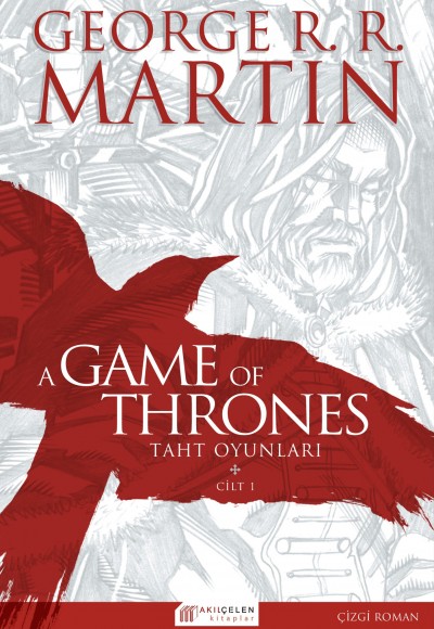 A Game Of Thrones Taht Oyunları Cilt:1 (Çizgi Roman) A Game Of Thrones Taht Oyunları Cilt:1 (Çizgi Roman)