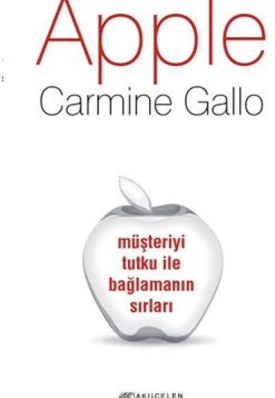 Apple - Müşteriyi Tutku ile Bağlamanın Sırları