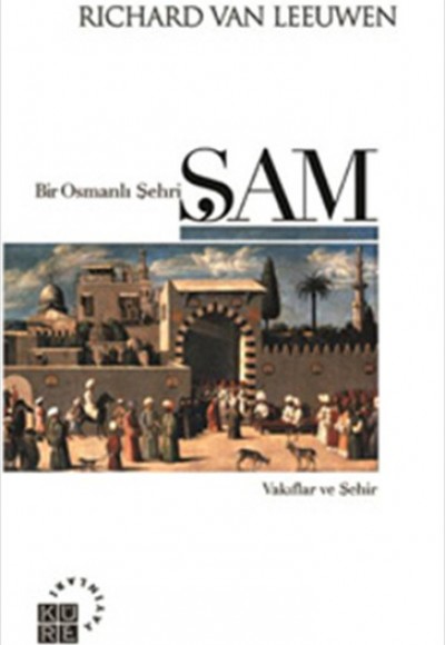Bir Osmanlı Şehri: Şam