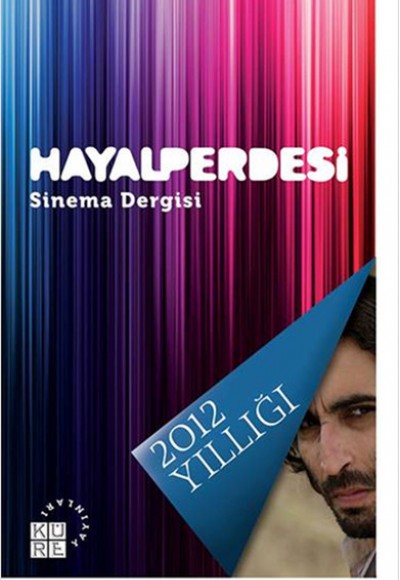 Hayal Perdesi Sinema Dergisi 2012 Yıllığı Hayal Perdesi Sinema Dergisi 2012 Yıllığı