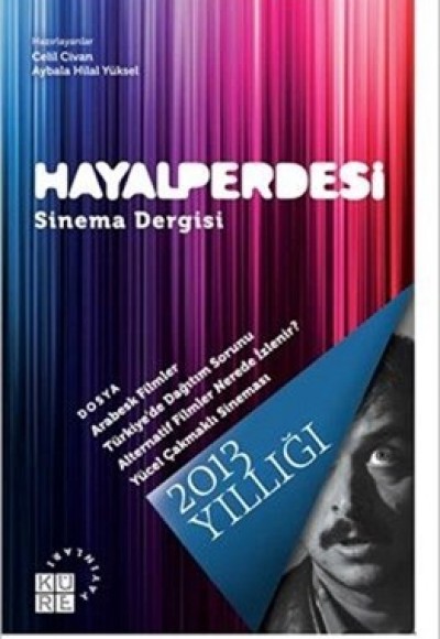 Hayal Perdesi Sinema Dergisi 2013 Yıllığı Hayal Perdesi Sinema Dergisi 2013 Yıllığı