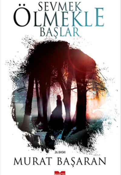 Sevmek Ölmekle Başlar