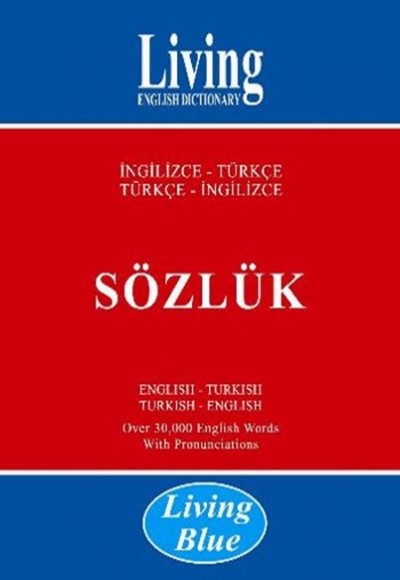 Living Blue İngilizce-Türkçe Türkçe-İngilizce Sözlük Living Blue İngilizce-Türkçe Türkçe-İngilizce Sözlük