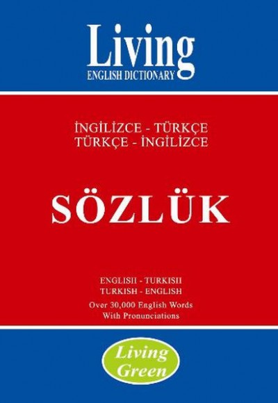 Living Green İngilizce-Türkçe Türkçe-İngilizce Sözlük Living Green İngilizce-Türkçe Türkçe-İngilizce Sözlük