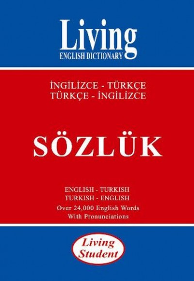 Living Student İngilizce-Türkçe Türkçe-İngilizce Sözlük Living Student İngilizce-Türkçe Türkçe-İngilizce Sözlük