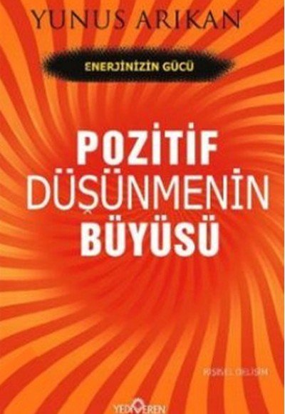 Pozitif Düşünmenin Büyüsü Pozitif Düşünmenin Büyüsü