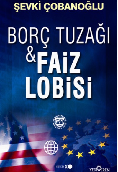 Borç Tuzağı Faiz Lobisi Borç Tuzağı Faiz Lobisi