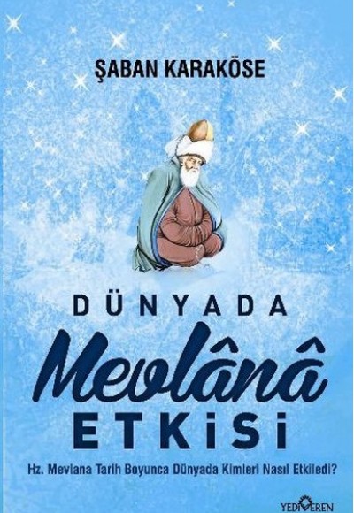 Dünyada Mevlana Etkisi Dünyada Mevlana Etkisi