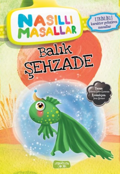Balık Şehzade - Nasıllı Masallar (Etkinlikli) Balık Şehzade - Nasıllı Masallar (Etkinlikli)