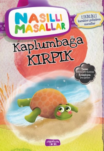 Kaplumbağa Kırpık - Nasıllı Masallar (Etkinlikli) Kaplumbağa Kırpık - Nasıllı Masallar (Etkinlikli)