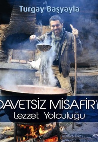 Davetsiz Misafirin Lezzet Yolculuğu Davetsiz Misafirin Lezzet Yolculuğu