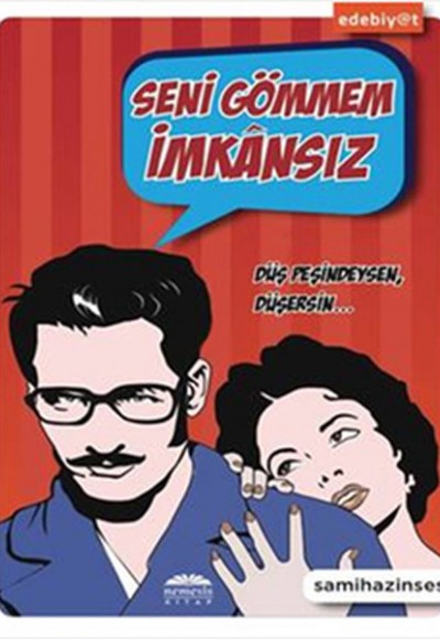 Seni Gömmem İmkansız - Düş Peşindeysen Düşersin... Seni Gömmem İmkansız - Düş Peşindeysen Düşersin...