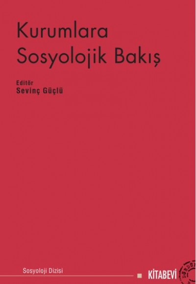 Kurumlara Sosyolojik Bakış Kurumlara Sosyolojik Bakış