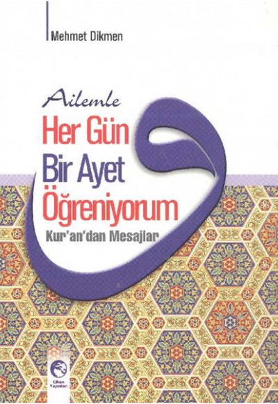 Ailemle Her Gün Bir Ayet Öğreniyorum Ailemle Her Gün Bir Ayet Öğreniyorum