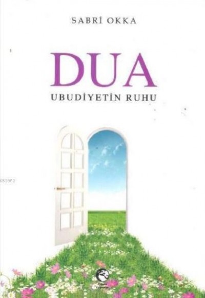 Dua Ubudiyetin Ruhu Dua Ubudiyetin Ruhu