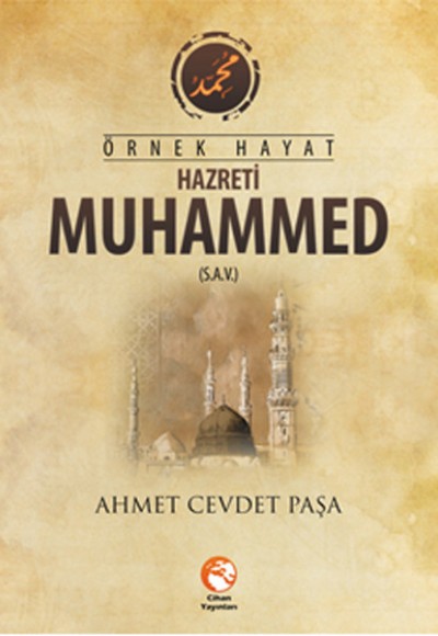 Örnek Hayat Hz. Muhammed (s.a.v.) Örnek Hayat Hz. Muhammed (s.a.v.)