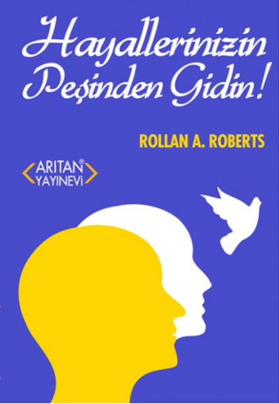 Hayallerinizin Peşinden Gidin! Hayallerinizin Peşinden Gidin!