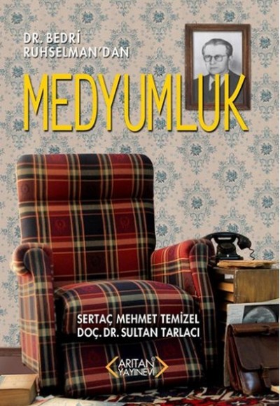 Dr. Bedri Ruhselman'dan Medyumluk Dr. Bedri Ruhselman'dan Medyumluk