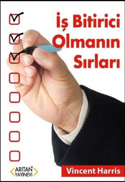 İş Bitirici Olmanın Sırları İş Bitirici Olmanın Sırları