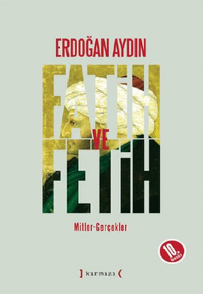 Fatih ve Fetih Mitler Gerçekler Fatih ve Fetih Mitler Gerçekler