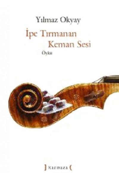 İpe Tırmanan Keman Sesi İpe Tırmanan Keman Sesi